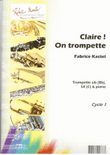 Claire ! on trompette