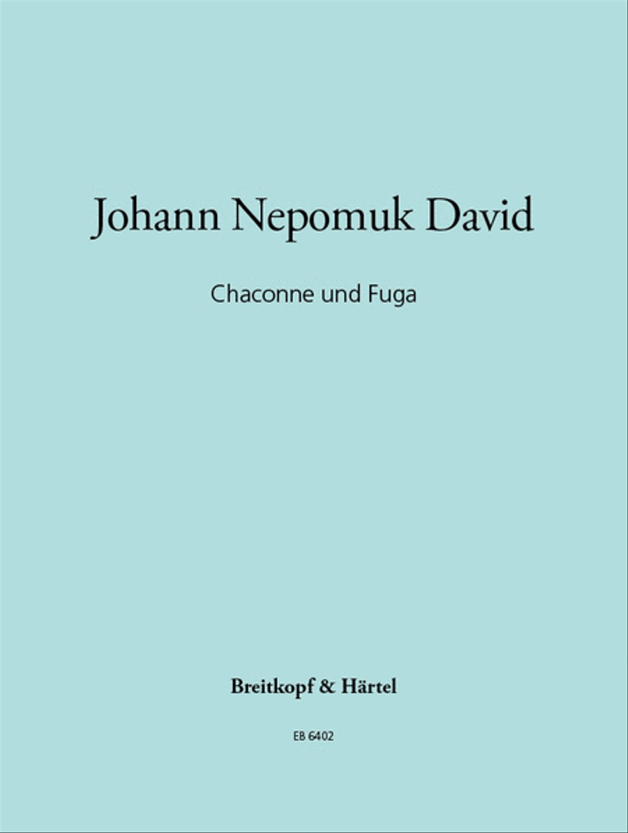 Chaconne and Fuga by Johann Nepomuk David Organ - Sheet Music
