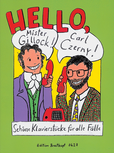 Hello, Mister Gillock! Hello, Carl Czerny!