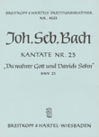 Cantata BWV 23 “Thou very God, and David's Son”