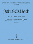 Cantata BWV 95 “Since Christ is all my Being”
