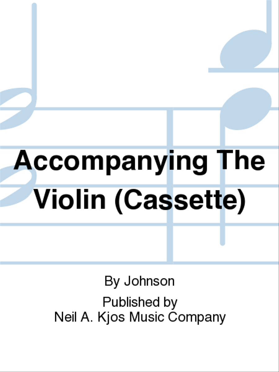 Accompanying The Violin (Cassette) Violin - Sheet Music