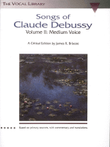 Songs of Claude Debussy – Volume II