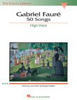 Gabriel Fauré: 50 Songs