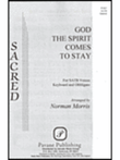 God the Spirit Comes to Stay