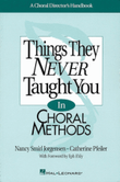 Things They Never Taught You in Choral Methods mini preview