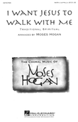 I Want Jesus to Walk with Me