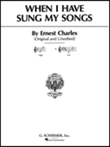 When I Have Sung My Songs