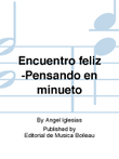 Encuentro feliz -Pensando en minueto