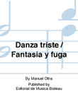 Danza triste / Fantasia y fuga