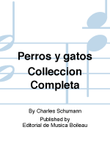 Perros y gatos Colleccion Completa