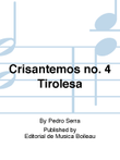 Crisantemos no. 4 Tirolesa