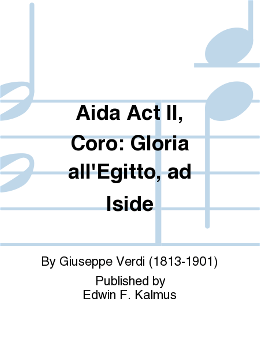 Aida Act II, Coro: Gloria all'Egitto, ad Iside Choir scores gallery preview page 1