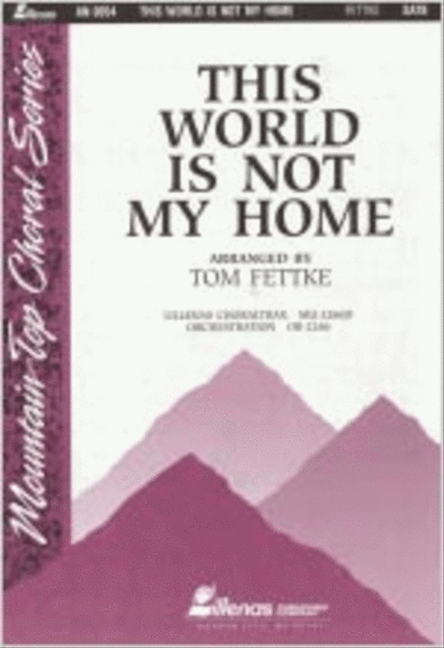 This World Is Not My Home (Anthem) 4-Part scores gallery preview page 1