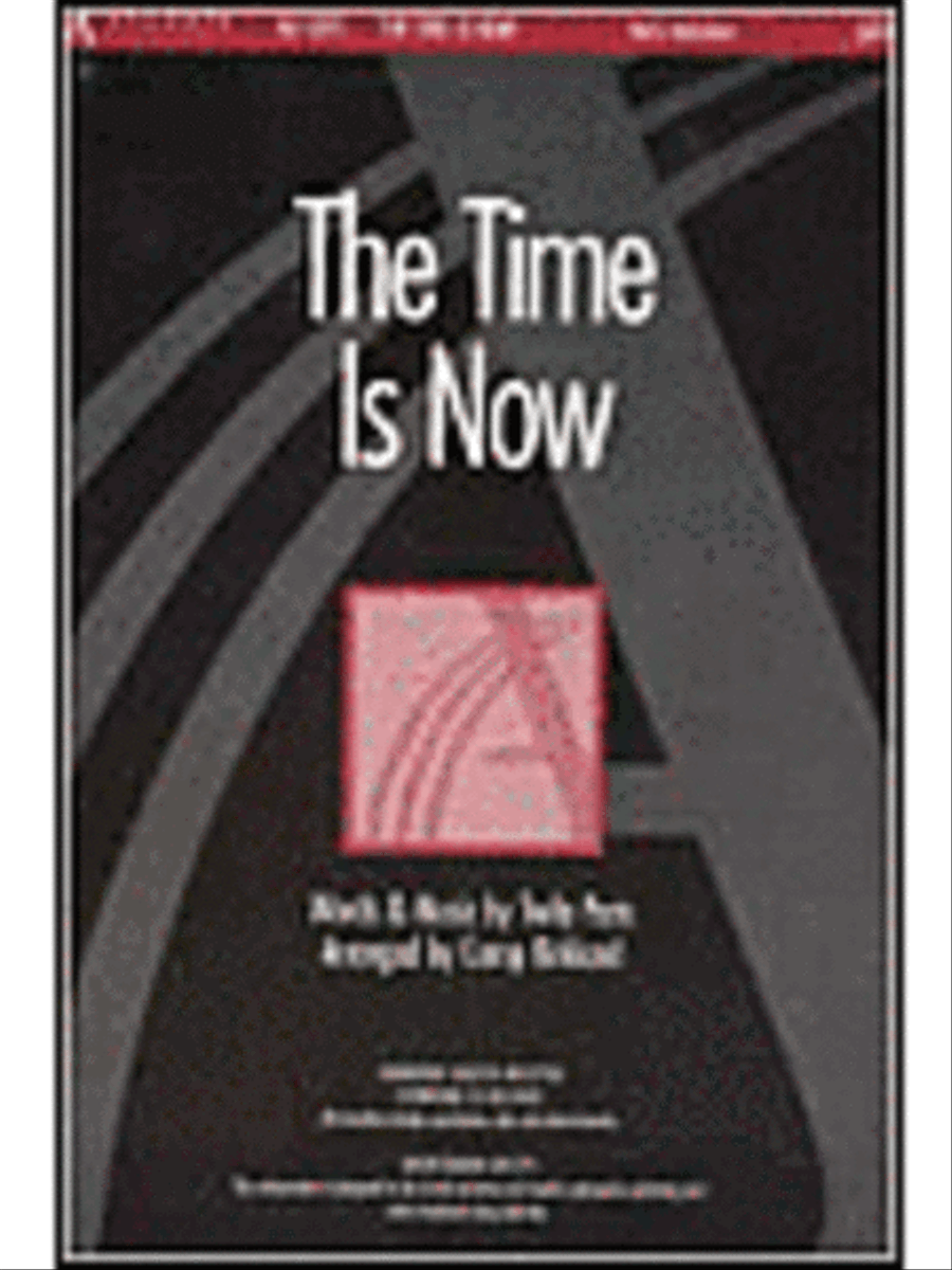 The Time Is Now (Anthem) 4-Part scores gallery preview page 1