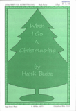 When I Go A-Christmas-ing