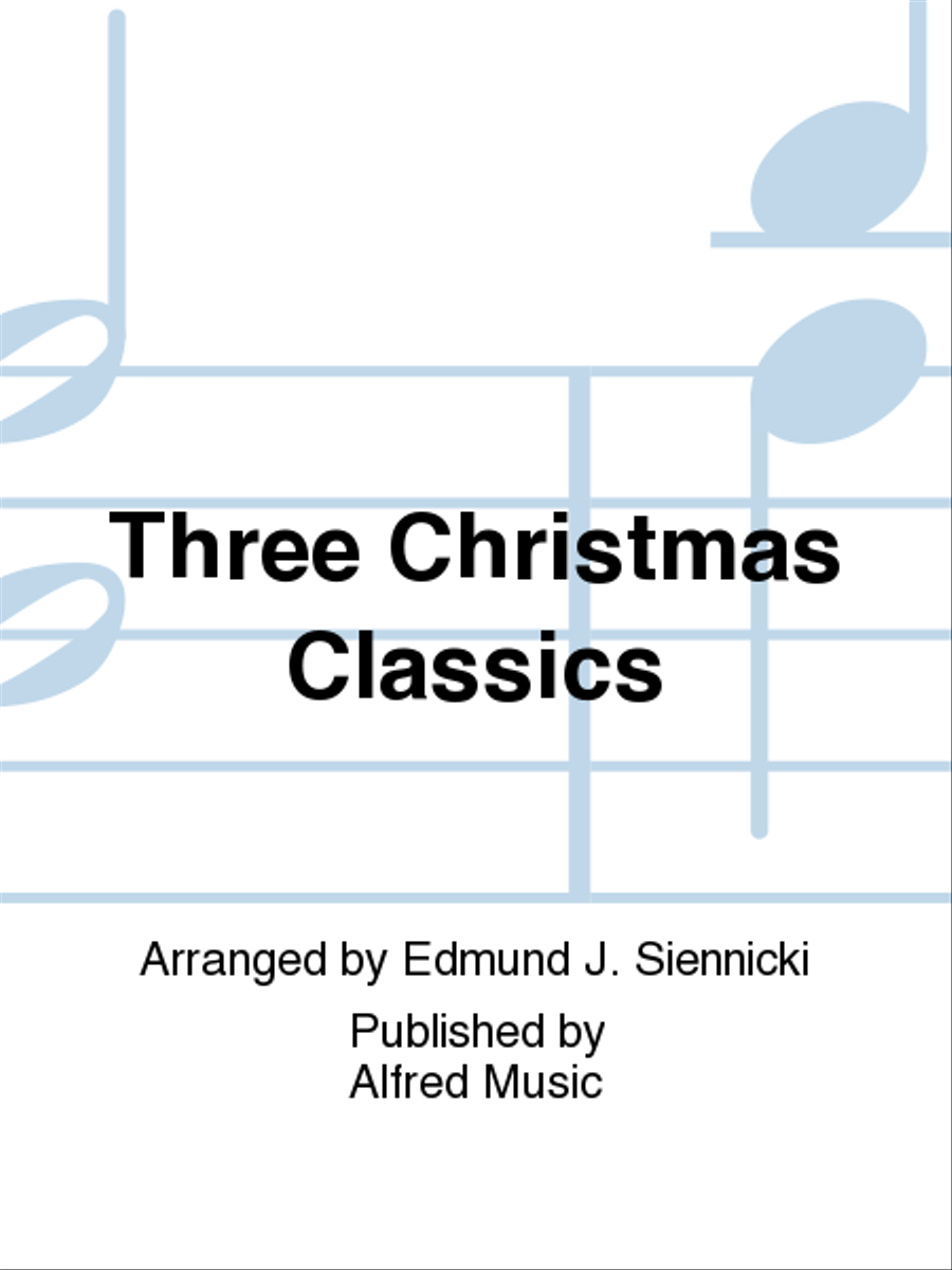 Three Christmas Classics by Edmund J. Siennicki String Orchestra - Sheet Music