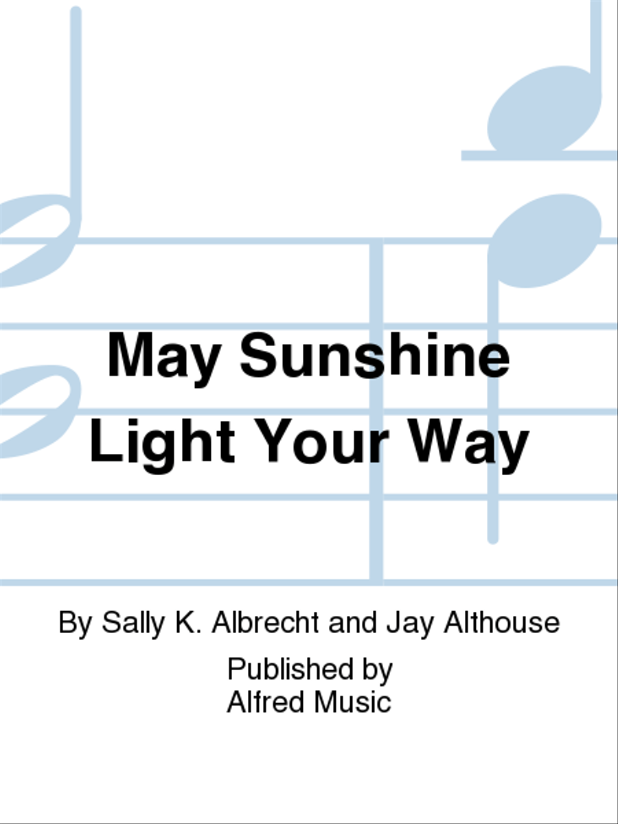 May Sunshine Light Your Way Choir scores gallery preview page 1