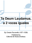 Te Deum Laudamus, a 2 voces iguales