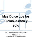 Mas Dulce que los Cielos, a coro y solo