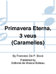 Primavera Eterna, 3 veus (Caramelles)
