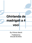 Ghirlanda de madrigali a 4 voci. MCI 1