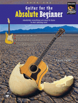 Guitar for the Absolute Beginner, Book 1