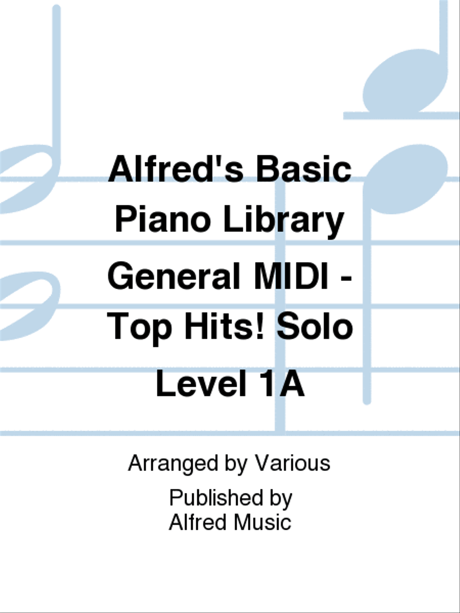 Alfred's Basic Piano Course General MIDI - Top Hits! Solo Level 1A Piano Method scores gallery preview page 1