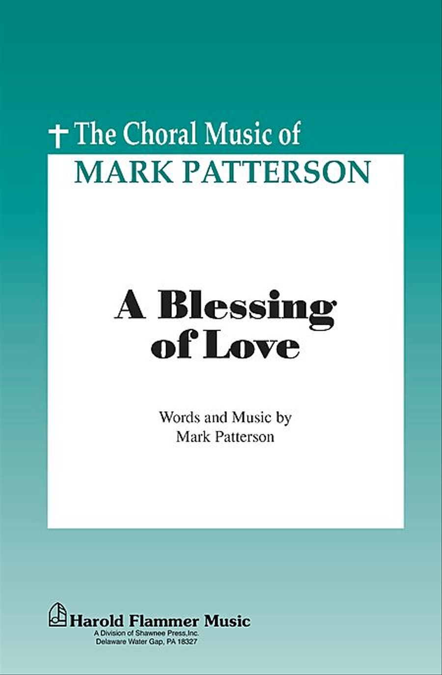 A Blessing of Love A Blessing of Love 4-Part scores gallery preview page 1
