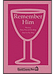 Remember Him
