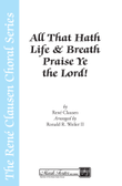 All that Hath Life & Breath, Praise Ye the Lord!