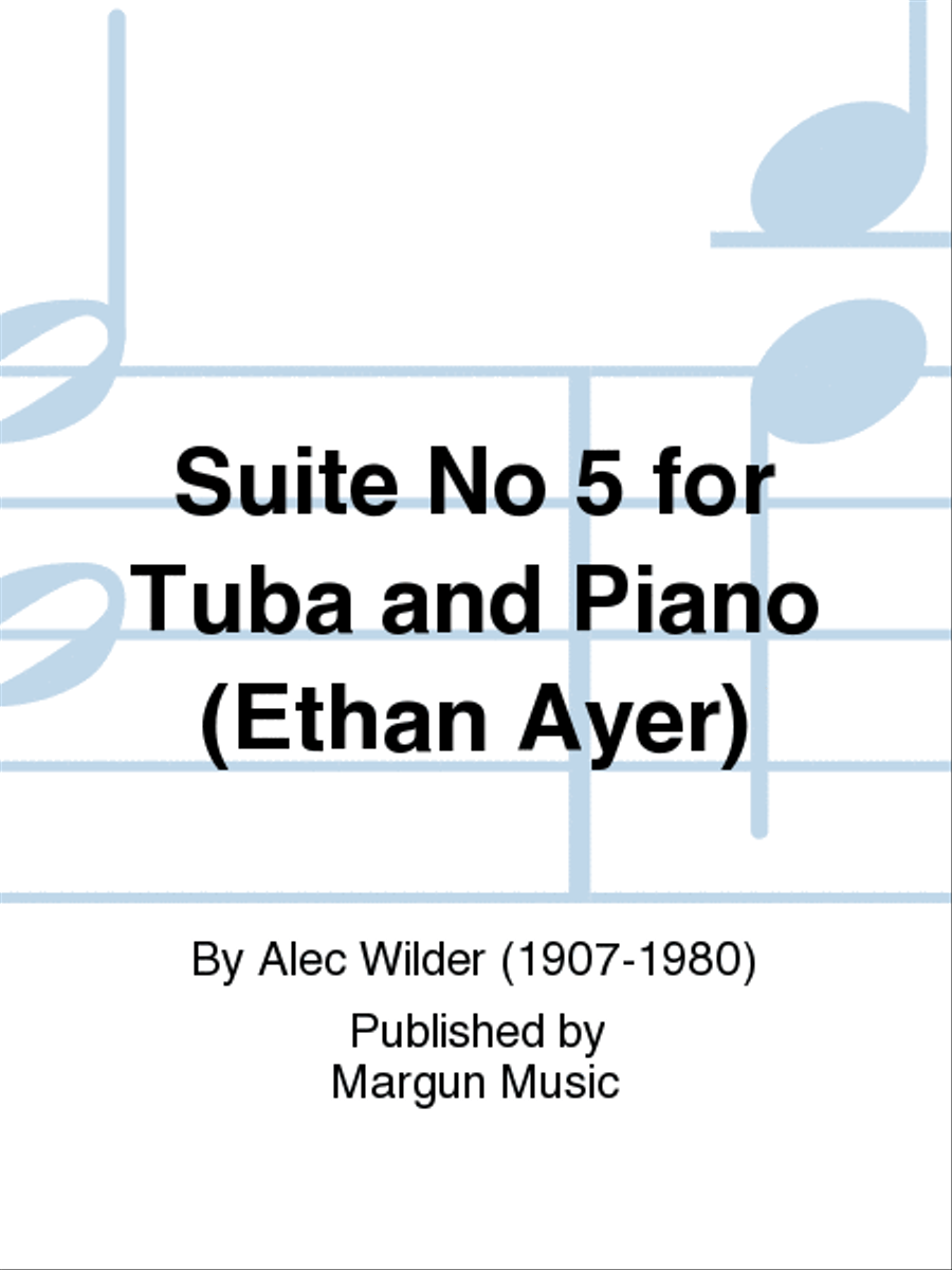 Suite No 5 for Tuba and Piano (“Ethan Ayer”) Tuba scores gallery preview page 1