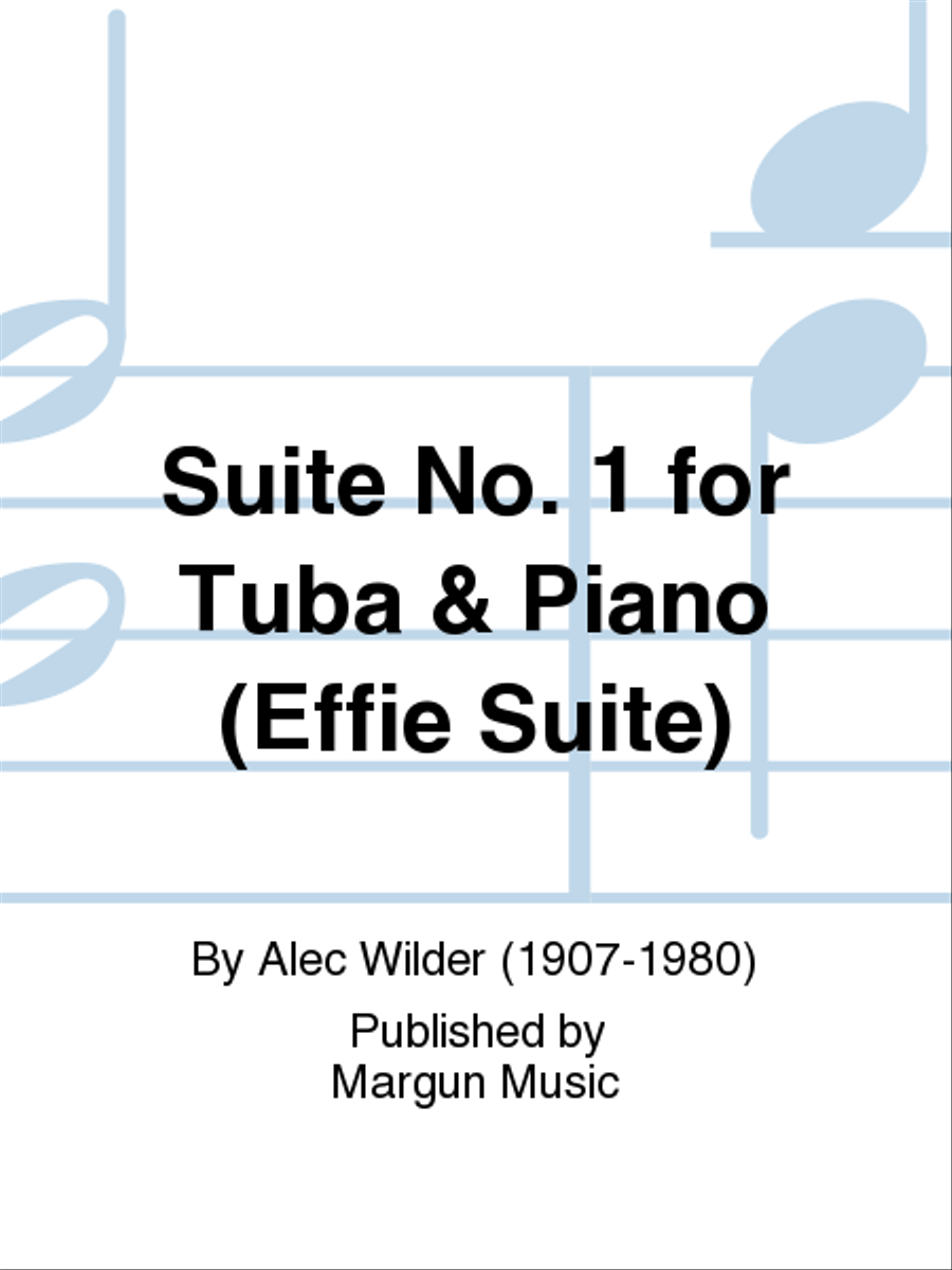 Suite No. 1 for Tuba and Piano (“Effie Suite”) Tuba scores gallery preview page 1