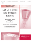 Let Us Talents and Tongues Employ
