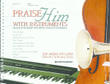 Praise Him with Instruments