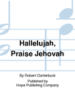 Hallelujah, Praise Jehovah