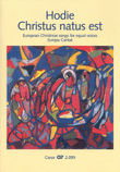 Hodie I. European carols for equal voices
