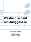 Weshalb scheut ein Junggeselle