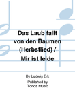 Das Laub fallt von den Baumen (Herbstlied) / Mir ist leide