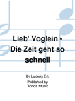Lieb' Voglein - Die Zeit geht so schnell
