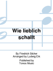Wie lieblich schallt