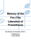 Memory of the Fire (The Liberation of Prometheus)