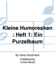 Kleine Humoresken : Heft 1: Ein Purzelbaum