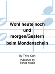 Wohl heute noch und morgen/Gestern beim Mondenschein