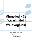 Minnelied - Es flog ein klein Waldvogelein