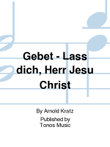 Gebet - Lass dich, Herr Jesu Christ
