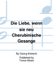 Die Liebe, wenn sie neu Cherubinische Gesange