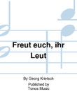 Freut euch, ihr Leut