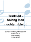 Trinklied - Solang man nuchtern bleibt