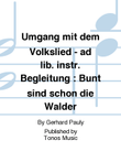 Umgang mit dem Volkslied - ad lib. instr. Begleitung : Bunt sind schon die Walder